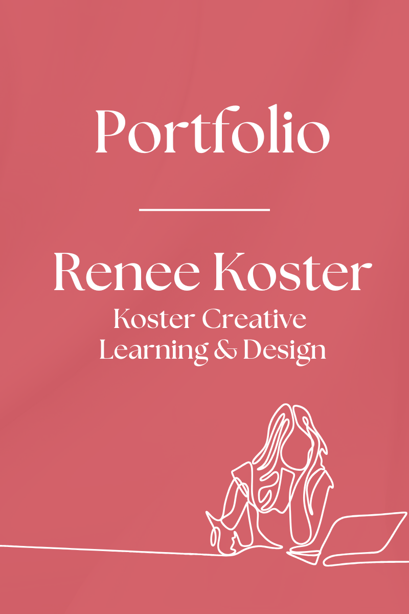 dark pink background, white text: Portfolio, Renee Koster, Koster Creative Learning & Design. Across the bottom is a line drawing in white of a person with long hair leaning forward while working at a laptop